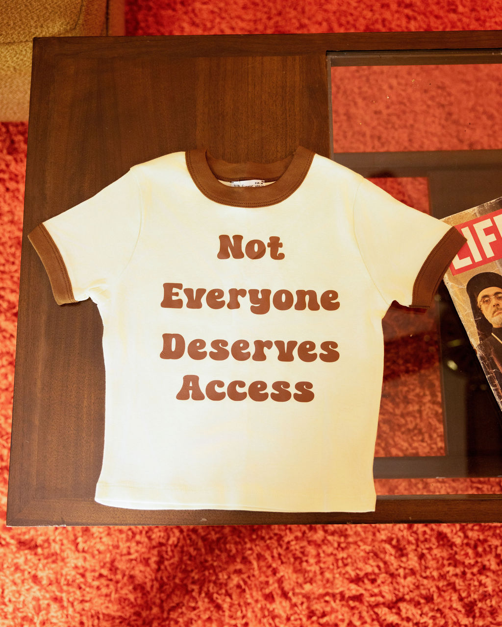 Not Everyone Deserves Access Tee
