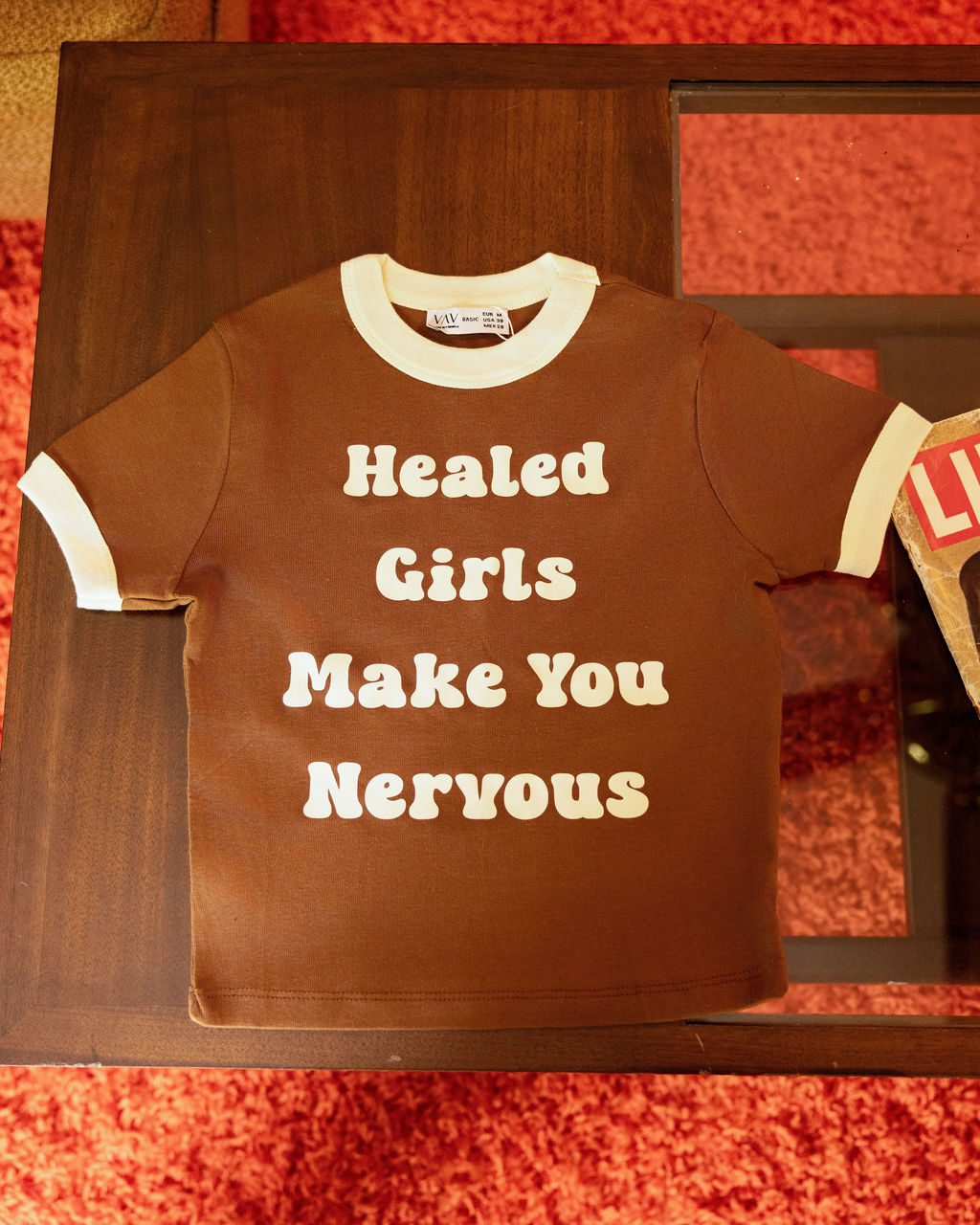 Healed Girls Make You Nervous Tee