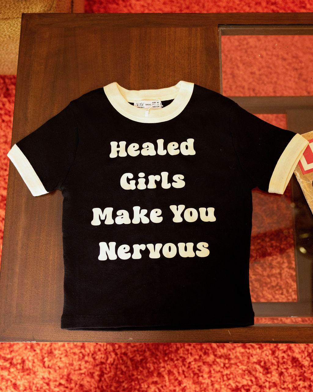 Healed Girls Make You Nervous Tee